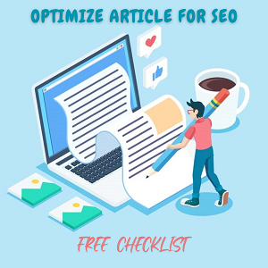 Read more about the article How To Optimize Article For SEO (Free Checklist)