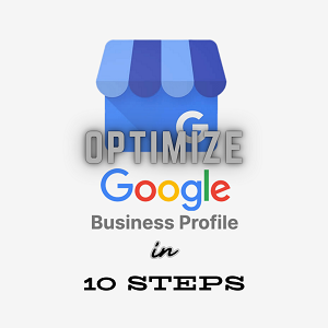 Read more about the article Optimize Google Business Profile in 10 Steps